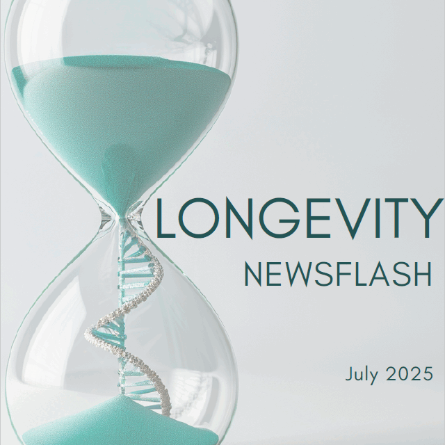 Longevity Newsflash – Issue 2 (July 2025)